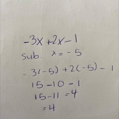 Evaluate -3 x +2x-1 if x=-5