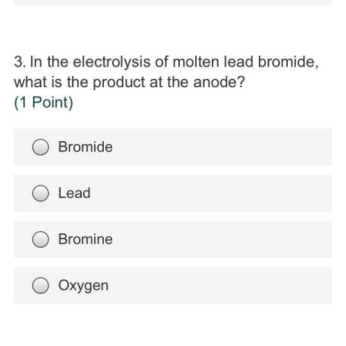 In the electrolysis of molten lead bromide, what is the product at the anode?
