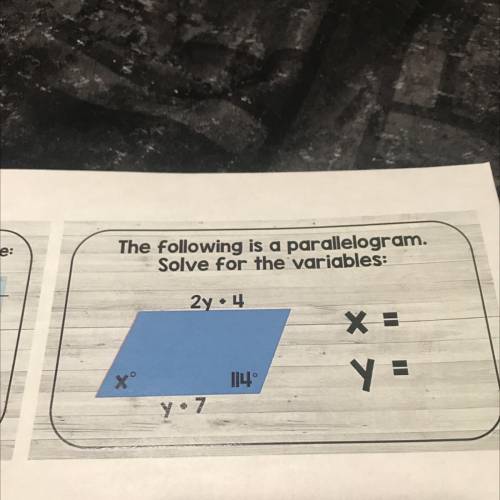 The following is a parallelogram.
Solve for the variables:
