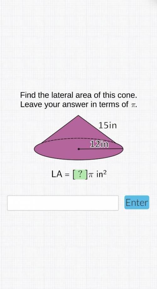 Find the lateral area of this cone​