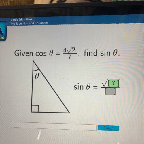 Given cos 0 = (4√2)/7, find sin 0