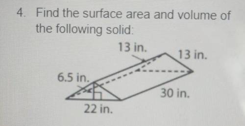 Please find the surface area and volume with work! giving brainliest :)​