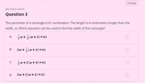 (PART 1) The perimeter of a rectangle is 61 centimeters. The length is 4 centimeters longer than th