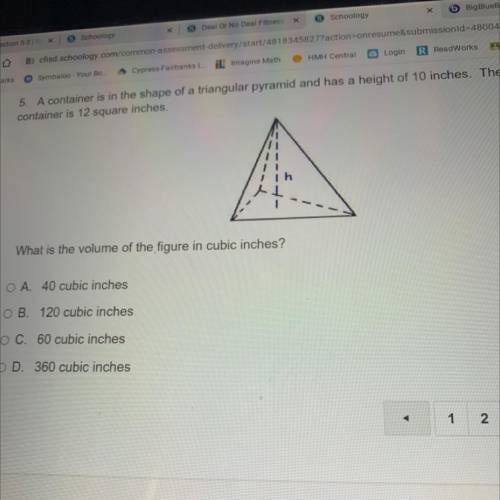 5 A container is in the shape of a triangular pyramid and has a height of 10 inches. The area of th