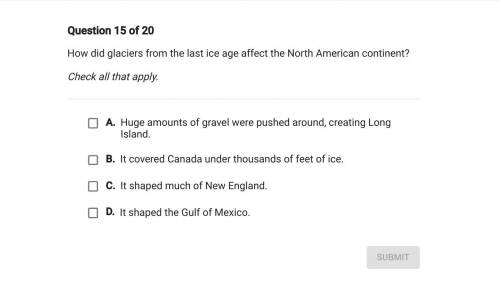 How did the Glaciers from the last ice age affect the North American continent