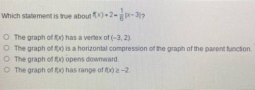 Which statement is true about f(x) + 2 = 1/6 |x-3|?