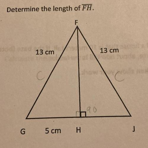 Determine the length of FH. Given FG= 13cm and GH=5cm and FH is missing