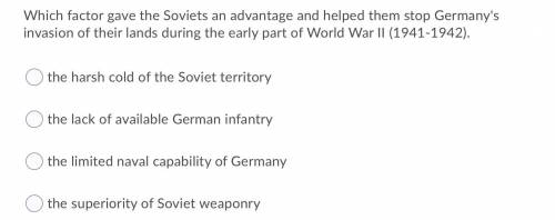 Which factor gave the Soviets an advantage and helped them stop Germany's invasion of their lands d