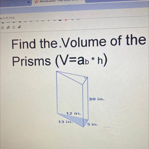 Find the volume of the prisms (v=ab*h)