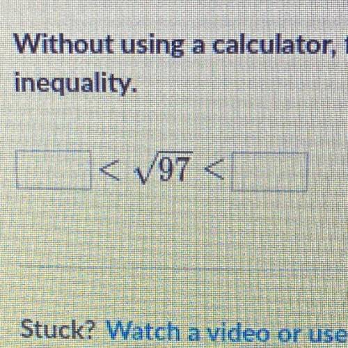 Without using a calculator, fill in the blanks with two consecutive integers to complete the follow