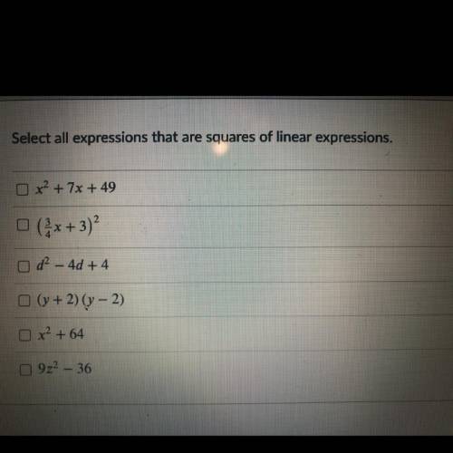 Select all expressions that are squares of linear expressions.

Ox? + 7x + 49
✓
(x+3)
d? - 40 + 4