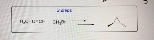 Complete this three step synthesis reaction.