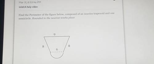 Find the Perimeter of the figure below, composed of an isoceles trapezoid and one semicircle. Round