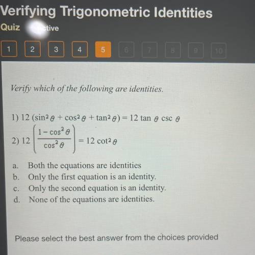 Verify which of the following are identities.

1) 12 (sinde + cos2 + tan2 ) = 12 tan esco
1- cos²e