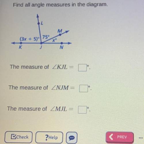 Find all angle measures in the diagram.

М.
(3x + 5° 75
to
K
The measure of ZKIL =
The measure of