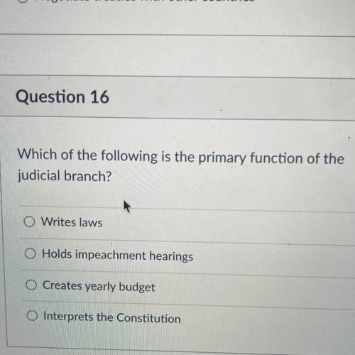 Which of the following is the primary function of the judicial branch?
