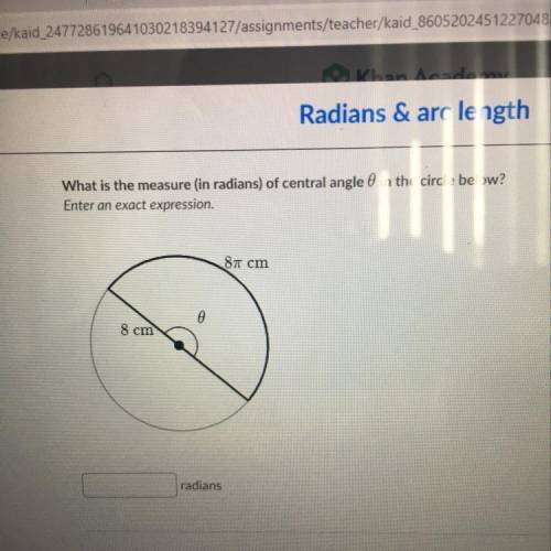 What is the measure (in radians) of central angle 0 in the circle below?

Enter an exact expressio
