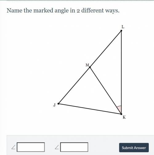 HELP FAST PLEASE! Name the marked angle in 2 different ways.