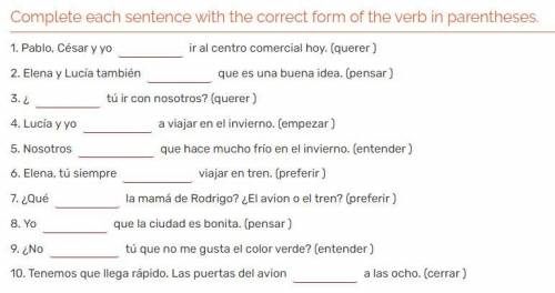 Complete each sentence with the correct form of the verb in parentheses.