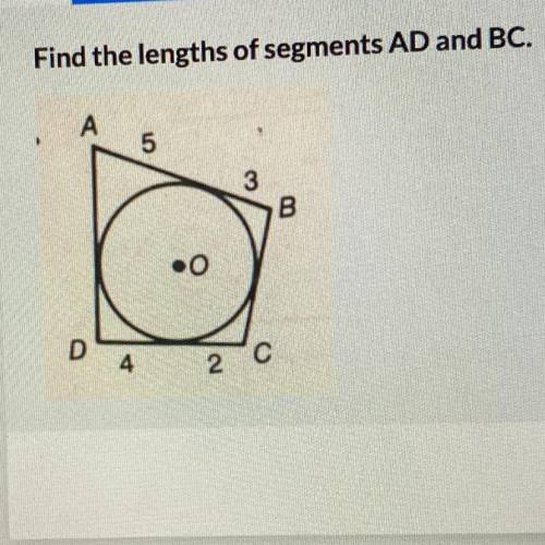 Find the lengths of segments AD and BC.
5
3
B
D
4
2
с