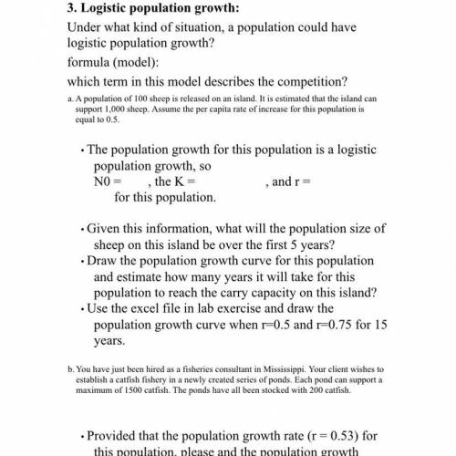 Under what kind of situation, a population could have logistic population growth?