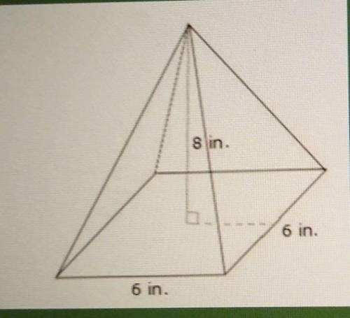 Evelyn drew a model of a square pyramid. The dimensions of the model are shown in the diagram. what