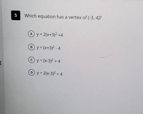 Which equation has a vertex of (-3,4)​