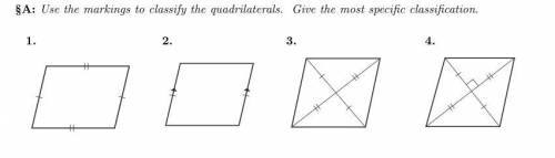 I need help classify the quadrilaterals, thank you