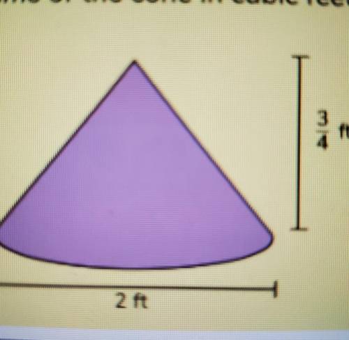 A cone and its dimension are shown in the diagram. Find the volume of the cone in cubic feet.​