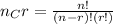 n_{C} r = \frac{n!}{(n-r)!(r!)} \\\\