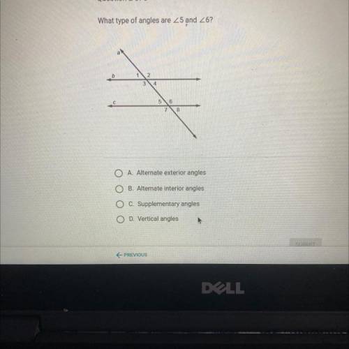 What type of angles are 25 and 26?

a
1
2
3
4
H
8
O A. Alternate exterior angles
O B. Alternate in