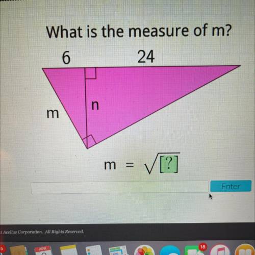 What is the measure of m?

6
24
Resources
m
Help
No1
exe
the
the
m =
[?
Enter
EX
Fir
th