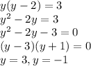 y(y-2)=3\\y^{2}-2y=3\\y^{2}-2y-3=0 \\(y-3)(y+1)=0\\y=3,y=-1