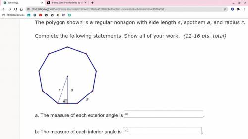 The polygon shown is a regular nonagon with side length s, apothem a, and radius r. Complete the fo