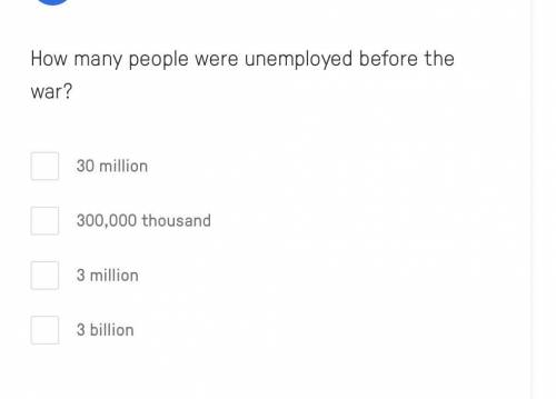 SOMEONE HELP ME PLEASE
HOW MANY PEOPLE WERE UNEMPLOYED BEFORE WW2