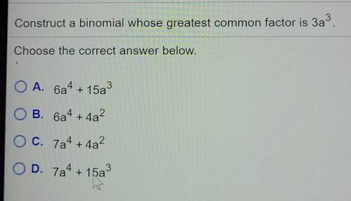 Construct a binomial whose greatest common factor is 3a3.​