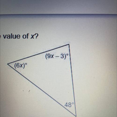 What is the value of x?
(9x - 3)
(6x)
48°
Enter your answer in the box.
X=