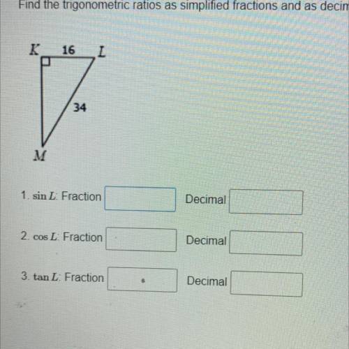 Find the trigonometric ratios as simplified fractions and as decimals to the nearest thousandths (3