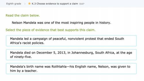 Read the claim below.

Nelson Mandela was one of the most inspiring people in history.
Select the