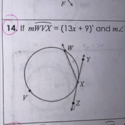 If arc WVX=(13x+9) and angle WXZ=(5x+36) find angle WXY