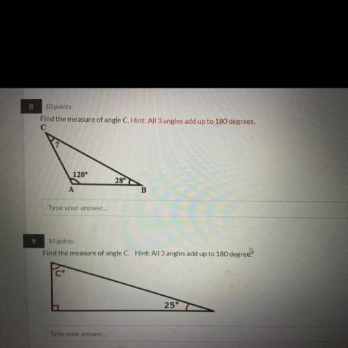8) Find the measure of angle C. Hint: All 3 angles add up to 180 degrees.

9) Find the measure of