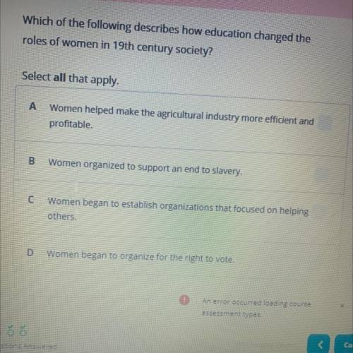 Which of the following describes how education change the roles of women in the 19th century societ