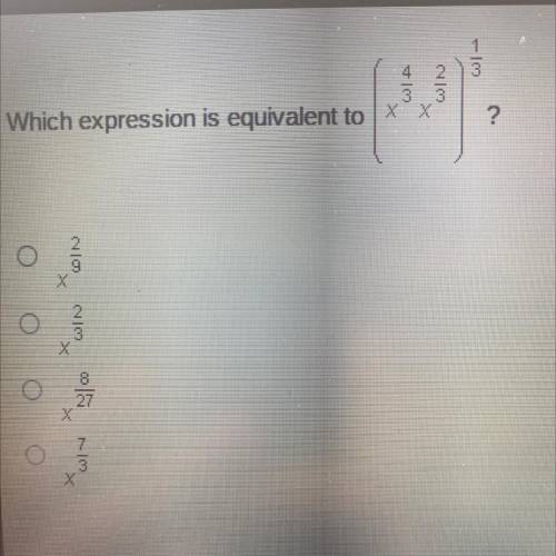 Which expression is equivalent to ( x4/3 x2/3 )1/3
?