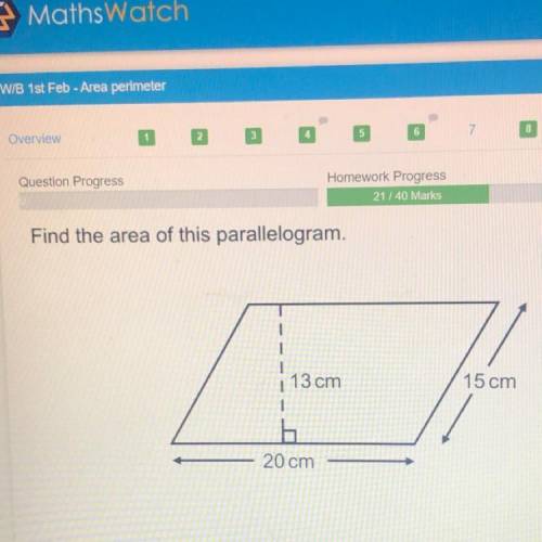 Question Progress

boel
21/40 Marks
Find the area of this parallelogram.
13 cm
15 cm
20 cm