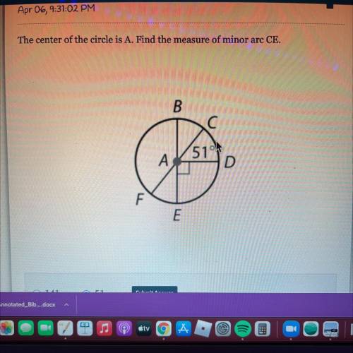 The center of the circle is A. Find the measure of minor arc CE.

B
C С
51
A
D
F
E
