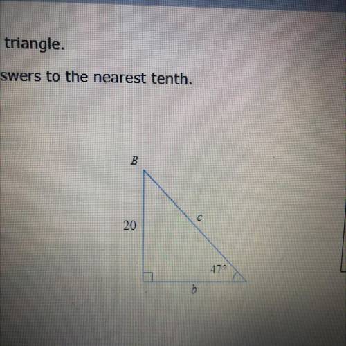 Solve the right triangle.
Round your answers to the nearest tenth.
