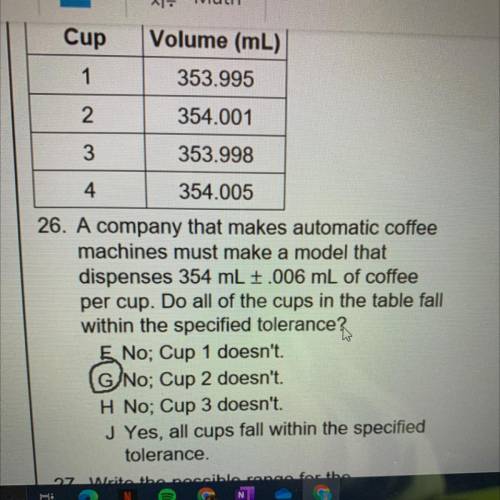 Cup

Volume (mL)
1
353.995
2
354.001
3
353.998
4
354.005
26. A company that makes automatic coffee