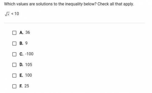 Which values are the solutions to the inequality below? Check all that apply.

I WILL MARK YOU BRA