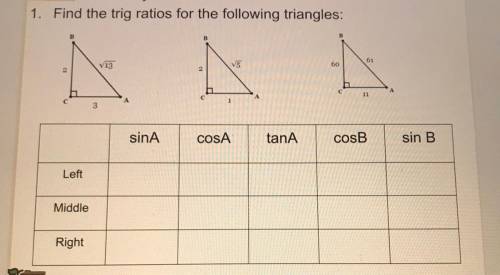 Find the trig ratios for the following triangles. Please help. Will give brainlest