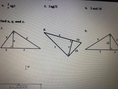 Find x,y, and z . Similarity in triangles geometric mean. Need help with questions 8 and 9